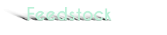 Feedstock